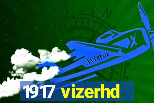 1917 vizerhd